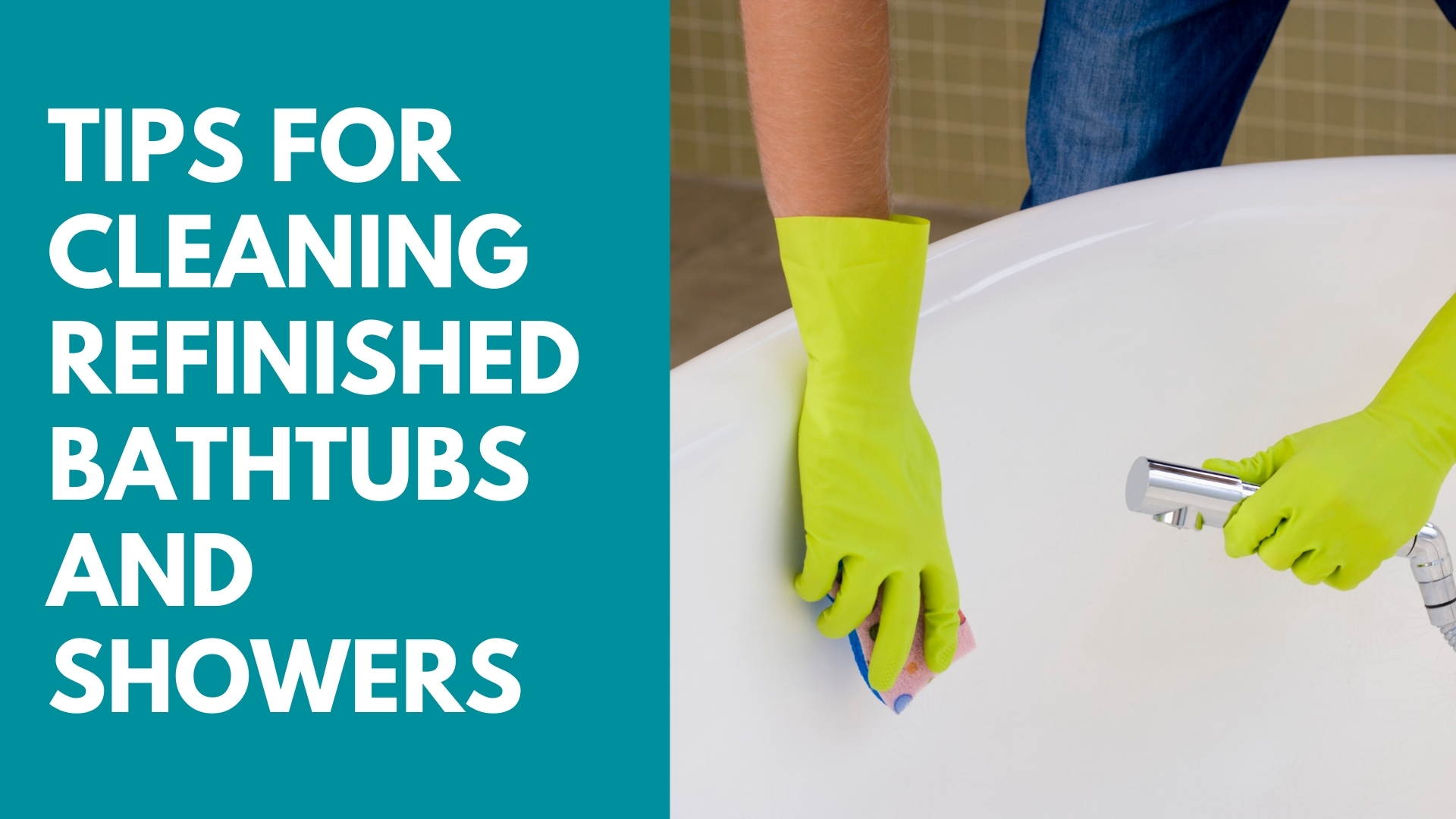 Tips for Cleaning and Caring for Refinished Bathtubs and Showers